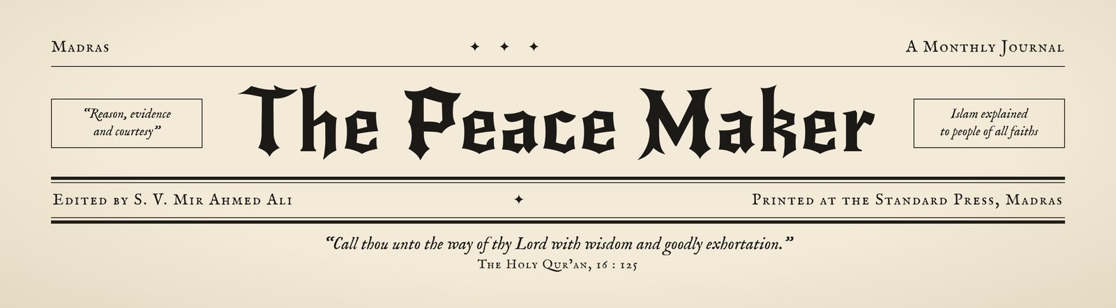 The Peace Maker masthead: a monthly journal from Madras, edited by S. V. Mir Ahmed Ali and printed at the Standard Press, Madras